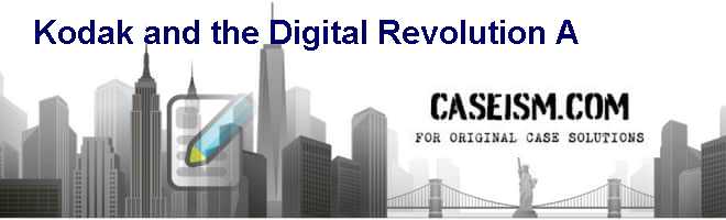 kodak and digital revolution case study